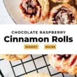 chocolate raspberry cinnamon rolls