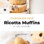 chocolate chip ricotta muffins
