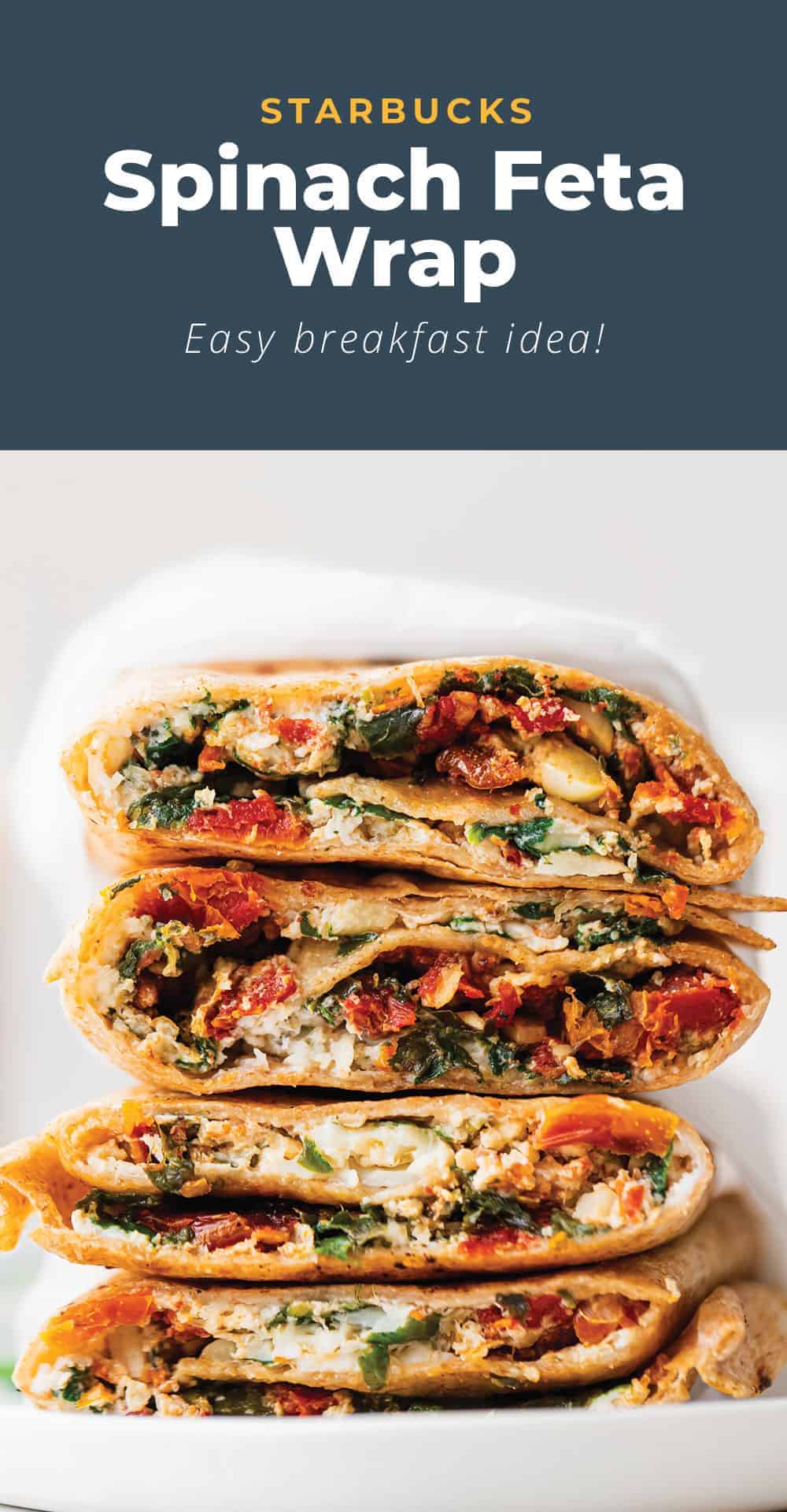 Starbucks Spinach Feta Wrap (Copycat Recipe!) - The Cheese Knees