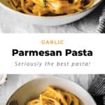 Garlic parmesan pasta