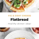 Fig and goat cheese flatbread