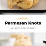Parmesan garlic knots.