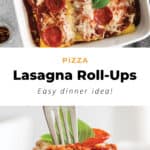 Pizza lasagna roll ups.