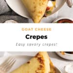 Goat cheese crepes.