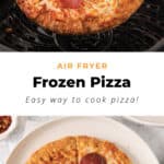Air fryer frozen pizza.