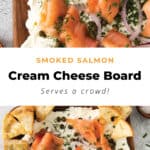 Smoked salmon cream cheese board.